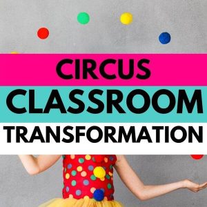 circus classroom transformation