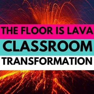 floor is lava classroom transformation