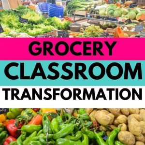 grocery store classroom transformation