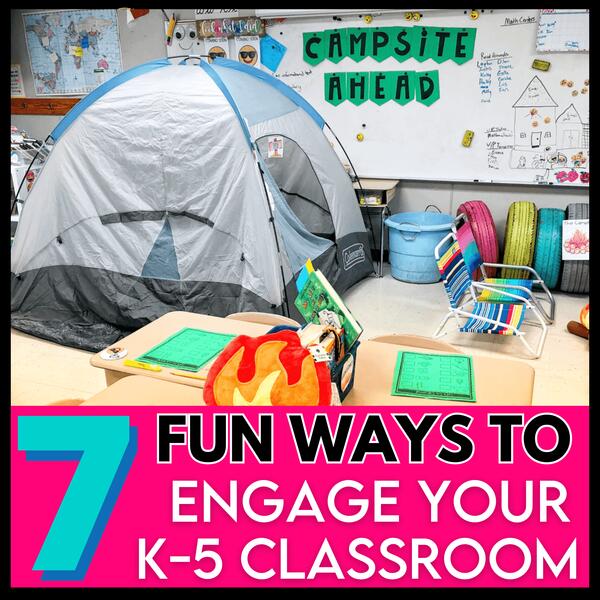 7 fun ways to engage your K-5 classroom with room transformations