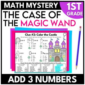 1st Grade Magic Math Mystery Adding 3 Numbers